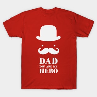 Dad You Are My Hero T-Shirt